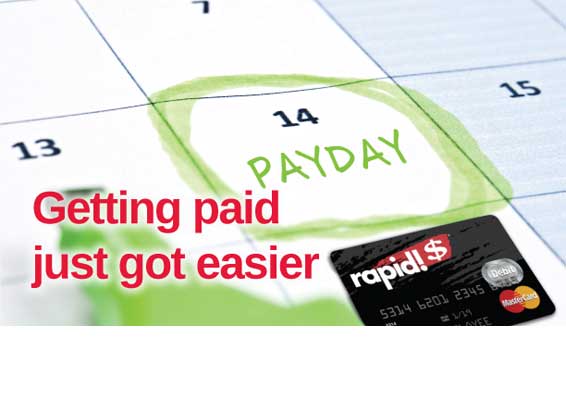 Never miss your pay - If you are sick, on vacation, not scheduled to work or the weather's not so great you can still access your pay immediately on payday.